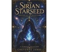 Cheyenne James The Sirian Starseed (Tascabile) Starseed Collection