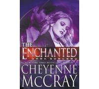 Cheyenne McCray The Enchanted (Tascabile) Dark Sorcery