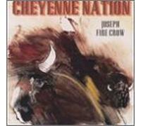 Cheyenne Nation by Joseph Firecrow (2000-03-14)