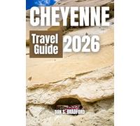 Cheyenne Travel Guide 2026: “Step Into Heritage, Culture, Nature, and Unforgettable Adventures”