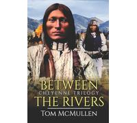 Cheyenne Trilogy: Between the Rivers