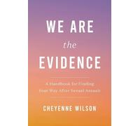 Cheyenne Wilson We Are the Evidence (Tascabile)