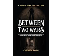 Cheyna Roth Between Two Wars: A True Crime Collection (Tascabile)