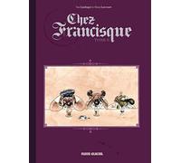 Chez Francisque - Tome 02