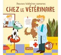 Chez le vétérinaire. Douces histoires sonores
