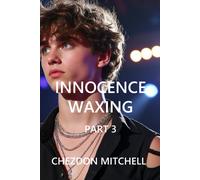 Chezdon Mitchel Innocence Waxing Part 3: The Feeling Of Falling Upwa (Tascabile)