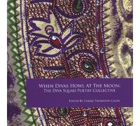 Chezia Thompson Cager - When Divas Howl At the Moon: A Sample Reading