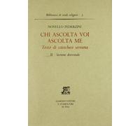 Chi ascolta voi ascolta me. Testo di catechesi serrana. Sezione dottrinale (Vol. 2)