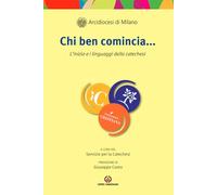 Chi ben comincia... L'inizio e i linguaggi della catechesi