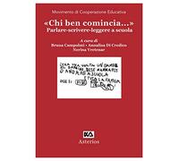 «Chi ben comincia...» Parlare-scrivere-leggere a scuola