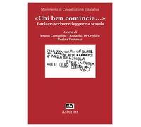 «Chi ben comincia...» Parlare-scrivere-leggere a scuola