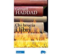 Chi brucia i libri