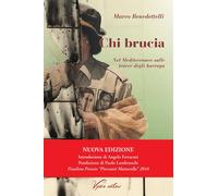 Chi brucia. Nel Mediterraneo sulle tracce degli harraga. Nuova ediz. - Ben...