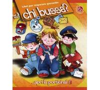 Chi bussa? Ediz. illustrata