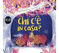 Chi c’è in casa? Ediz. a colori
