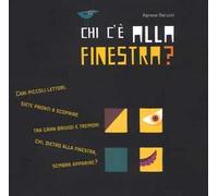 Chi c'è alla finestra? Ediz. a colori