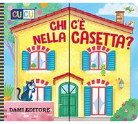 Chi c'è nella casetta? Ediz. a colori