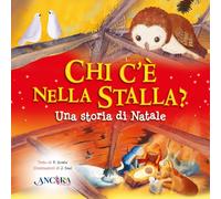 Chi c'è nella stalla? Una storia di Natale. Ediz. a colori