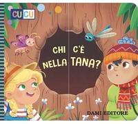 Chi c'è nella tana? Ediz. a colori