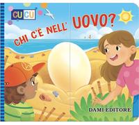 Chi c'è nell'uovo? Ediz. a colori