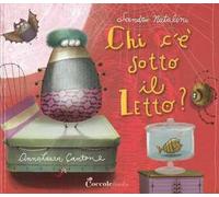 Chi c'è sotto il letto? Ediz. a colori