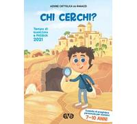 Chi cerchi? Quaresima e Pasqua 2021. Sussidio di preghiera personale per bambini 7-10 anni. Vol. 2