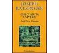 Chi ci aiuta a vivere? Su Dio e l'uomo