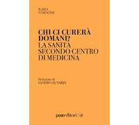 Chi ci curerà domani? La sanità secondo centro di medicina