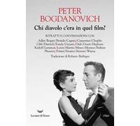 Chi diavolo c'era in quel film? Ritratti e conversazioni