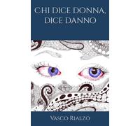 Chi dice donna, dice danno