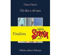 Chi dice e chi tace - Valerio Chiara
