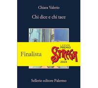 Chi dice e chi tace - Valerio Chiara