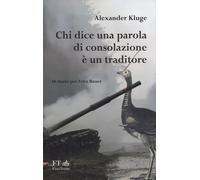 Chi dice una parola di consolazione è un traditore. 48 storie per Fritz Ba...