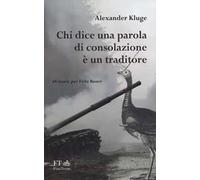 Chi dice una parola di consolazione è un traditore. 48 storie per Fritz Bauer