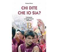Chi dite che io sia? Commento ai vangeli festivi dell'anno B