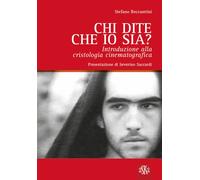 Chi dite che io sia? Introduzione alla cristologia cinematografica - Becca...
