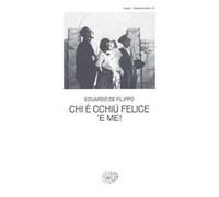 Chi è cchiú felice 'e me!