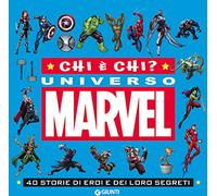 Chi è chi? Universo Marvel. 40 storie di eroi e dei loro segreti. Ediz. a colori