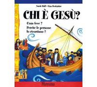 Chi è Gesù? Cosa fece? Perché le persone lo ricordano?