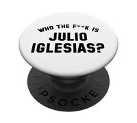 Chi è il fk Julio Iglesias? | Meme virale divertente PopSockets PopGrip Adesivo