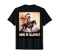 Chi è illegale? Arte di protesta per i Diritti indigeni Maglietta