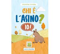 Chi è l'asino? Io!: (Collana Gemma Viva)