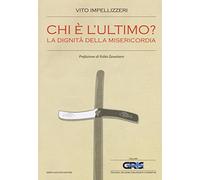 Chi è l'ultimo? La dignità della misericordia