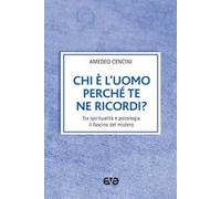 Chi è l'uomo perché te ne ricordi? Tra spiritualità e psicologia il fascino del mistero