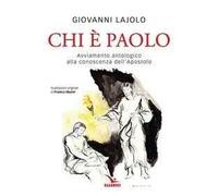 Chi è Paolo? Avviamento antologico alla conoscenza dell'apostolo