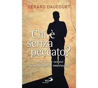 Chi è senza peccato? Anche preti e vescovi hanno bisogno di misericordia