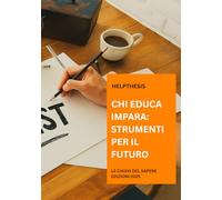 Chi Educa Impara: Strumenti per il futuro