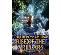 Chi Energy Samurai: Rise Of The 7 Pillars