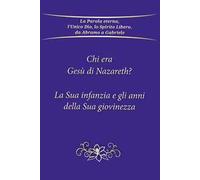Chi era Gesù Nazareth? La sua infanzia e gli anni della sua giovinezza