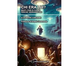 Chi era lui?: Beati i puri di cuore perché vedranno Dio